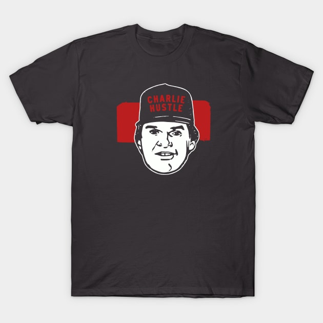 Charlie Hustle - The Only Non-Hall of Famer, Hall Of Famer T-Shirt by sombreroinc